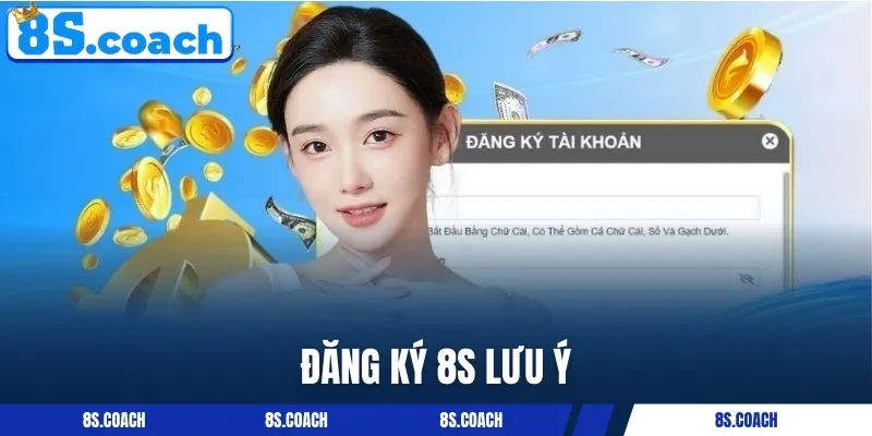 3 lưu ý khi tạo tài khoản 8S
