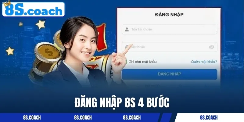 4 bước đăng nhập tài khoản 8S đơn giản