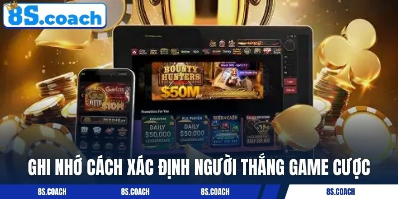 Ghi nhớ cách xác định người thắng game cược