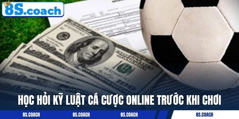 Học hỏi kỹ luật cá cược online trước khi chơi