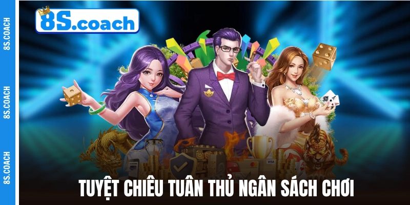 Tuyệt chiêu đánh Baccarat tuân thủ ngân sách chơi
