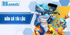 Bắn Cá Tài Lộc Đổi Thưởng - Bắn cá Thả Ga, Tài Lộc Về Nhà